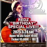 REDZ”BIRTHDAY”SPECIAL LIVE!!!